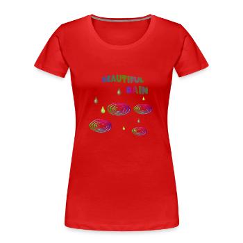 Beautiful Rain - Women's Premium Organic T-Shirt - red - Front - Mia (176cm)