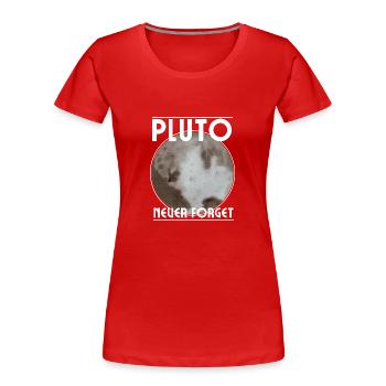 Pluton 1930 2006 Pluto Vergiss niemals die Wissenschaft - Frauen Premium Bio T-Shirt - Rot - Vorne - Mia (176cm)