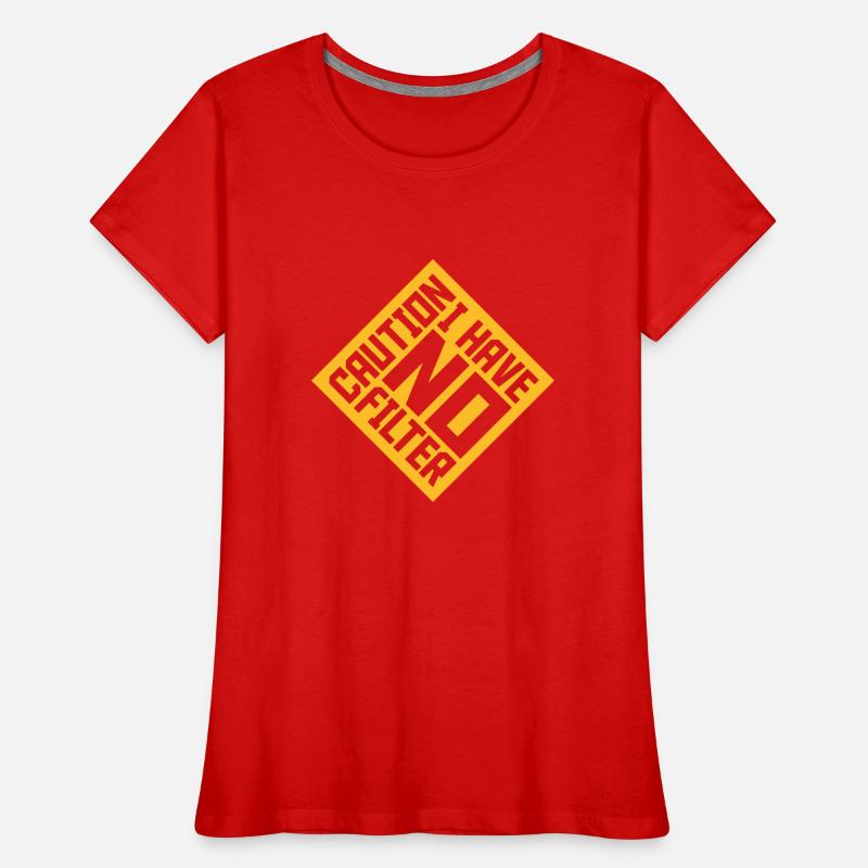 caution no filter Zitat Frauen Premium Bio T-Shirt