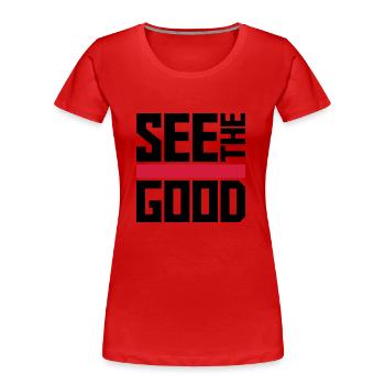 see the good Zitat - Frauen Premium Bio T-Shirt - Rot - Vorne - Mia (176cm)