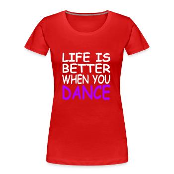 Tanzen - Frauen Premium Bio T-Shirt - Rot - Vorne - Mia (176cm)