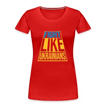 fight like ukrainians Zitat - Frauen Premium Bio T-Shirt - Rot - Vorne - Mia (176cm)