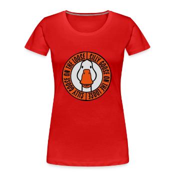 goose on the loose - Frauen Premium Bio T-Shirt - Rot - Vorne - Mia (176cm)