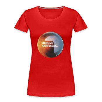 Coffee "Reed my Coffee Grounds" - Women's Premium Organic T-Shirt - red - Front - Mia (176cm)