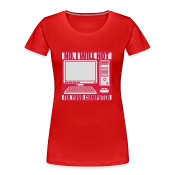Ne pas réparer votre ordinateur - T-shirt bio Premium Femme - rouge - Devant - Mia (176cm)