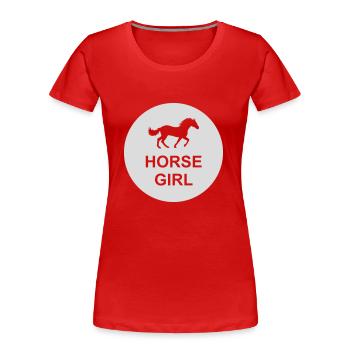 Citation de fille de cheval disant - T-shirt bio Premium Femme - rouge - Devant - Mia (176cm)
