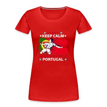 rester calme et soutenir le Portugal - T-shirt bio Premium Femme - rouge - Devant - Mia (176cm)