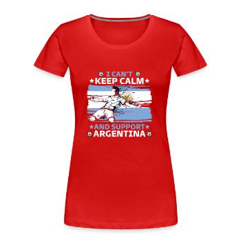 rester calme et soutenir l'Argentine - T-shirt bio Premium Femme - rouge - Devant - Mia (176cm)