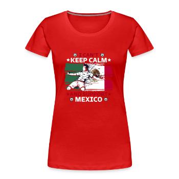 rester calme et soutenir le Mexique - T-shirt bio Premium Femme - rouge - Devant - Mia (176cm)