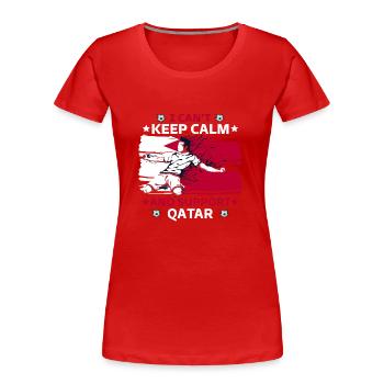 rester calme et soutenir le qatar - T-shirt bio Premium Femme - rouge - Devant - Mia (176cm)