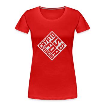 crypto is for virgins - Women's Premium Organic T-Shirt - red - Front - Mia (176cm)