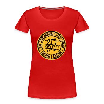 may spontaneously start singing - Frauen Premium Bio T-Shirt - Rot - Vorne - Mia (176cm)