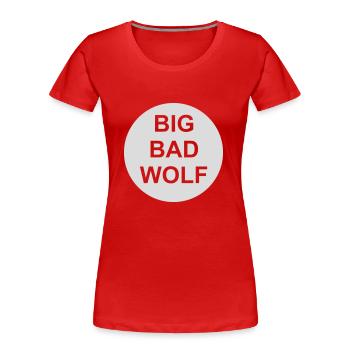 big bad wolf Zitat - Frauen Premium Bio T-Shirt - Rot - Vorne - Mia (176cm)
