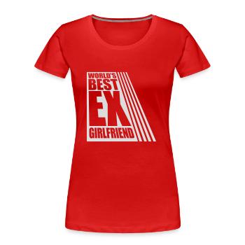 World's Best Ex Girlfriend - Women's Premium Organic T-Shirt - red - Front - Mia (176cm)