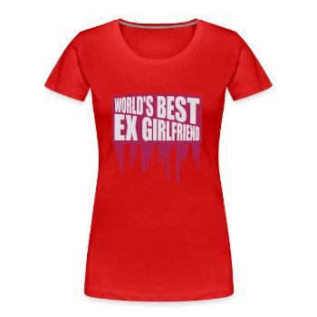 World's Best Ex Girlfriend - Women's Premium Organic T-Shirt - red - Front - Mia (176cm)