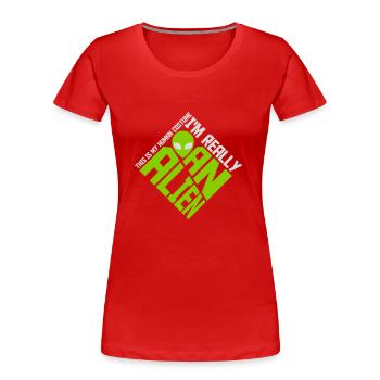 human costume alien Zitat - Frauen Premium Bio T-Shirt - Rot - Vorne - Mia (176cm)