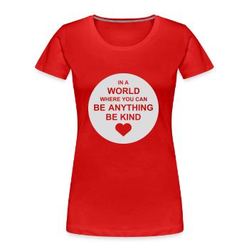 you can be kind - Women's Premium Organic T-Shirt - red - Front - Mia (176cm)