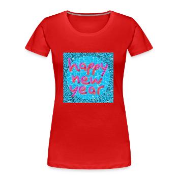 Frohes neues Jahr! - Frauen Premium Bio T-Shirt - Rot - Vorne - Mia (176cm)