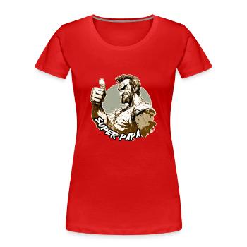 Toller Papa! - Frauen Premium Bio T-Shirt - Rot - Vorne - Mia (176cm)