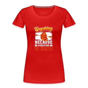 Rudern Wasser Sport Rudersport - Frauen Premium Bio T-Shirt - Rot - Vorne - Mia (176cm)