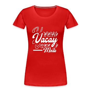 Mode Vacay - T-shirt bio Premium Femme - rouge - Devant - Mia (176cm)