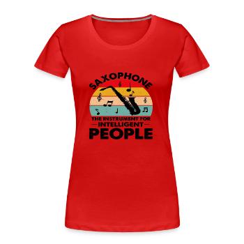Saxophone The Instrument For Intelligent People - Frauen Premium Bio T-Shirt - Rot - Vorne - Mia (176cm)