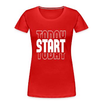 Start Today - Frauen Premium Bio T-Shirt - Rot - Vorne - Mia (176cm)