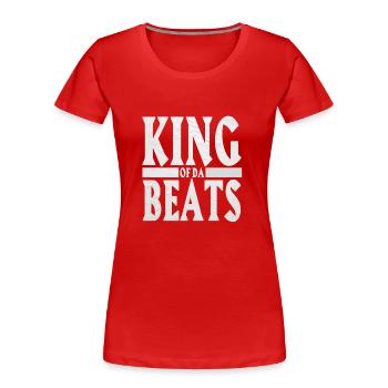 King Of Da Beats - Frauen Premium Bio T-Shirt - Rot - Vorne - Mia (176cm)