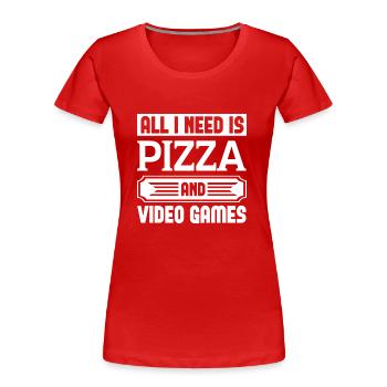 All I Need Is Pizza And Video Games - Frauen Premium Bio T-Shirt - Rot - Vorne - Mia (176cm)
