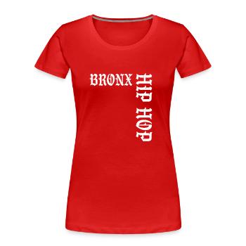 Bronx Hip Hop - T-shirt bio Premium Femme - rouge - Devant - Mia (176cm)