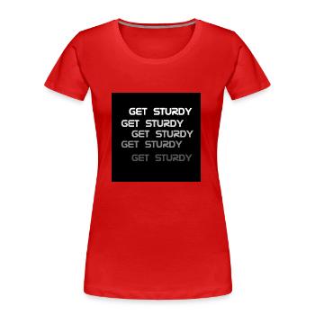 Soyez robuste ! - T-shirt bio Premium Femme - rouge - Devant - Mia (176cm)