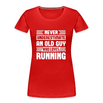 Never Underestimate An Old Guy Who Loves Running - Women's Premium Organic T-Shirt - red - Front - Mia (176cm)