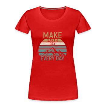 Make Earth Day every Day - Frauen Premium Bio T-Shirt - Rot - Vorne - Mia (176cm)