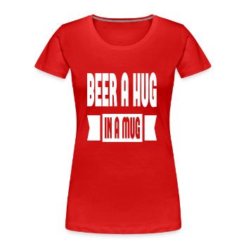 Beer A Hug In A Mug - Frauen Premium Bio T-Shirt - Rot - Vorne - Mia (176cm)