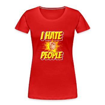 Haine, humour, aversion, ironie - T-shirt bio Premium Femme - rouge - Devant - Mia (176cm)