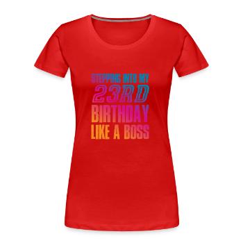 23e anniversaire 23 ans cadeau - T-shirt bio Premium Femme - rouge - Devant - Mia (176cm)