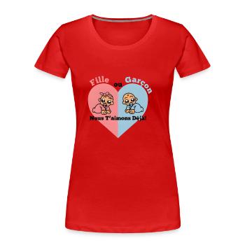 fille ou garcon nous taimons deja - T-shirt bio Premium Femme - rouge - Devant - Mia (176cm)