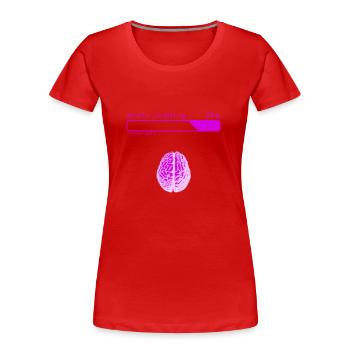 Brain Loading - Women's Premium Organic T-Shirt - red - Front - Mia (176cm)