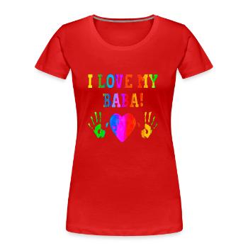 J’aime mon baba Balkans Exyu Croatie Serbie Bosna - T-shirt bio Premium Femme - rouge - Devant - Mia (176cm)
