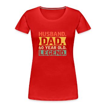 Husband. Dad. 60 Year Old. Legend. - Frauen Premium Bio T-Shirt - Rot - Vorne - Mia (176cm)