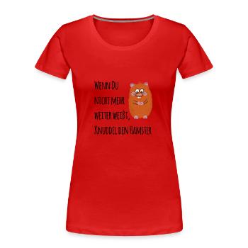 Knuddel den Hamster - Frauen Premium Bio T-Shirt - Rot - Vorne - Mia (176cm)