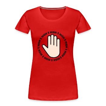 Hoch 5 - Frauen Premium Bio T-Shirt - Rot - Vorne - Mia (176cm)