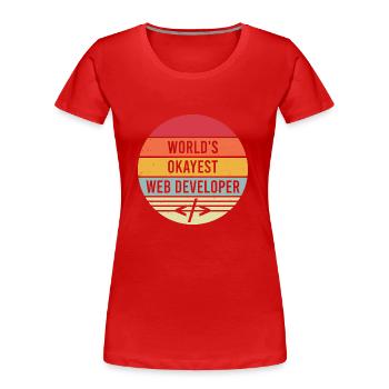 World s Okayest Web Developer - Frauen Premium Bio T-Shirt - Rot - Vorne - Mia (176cm)