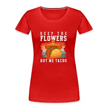 Taco Tortilla Lieblingsessen Foodie - Frauen Premium Bio T-Shirt - Rot - Vorne - Mia (176cm)
