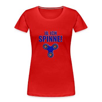 JA, ICH SPINNE! - SPINNER - FIDGET TOY - SPIELZEUG - Frauen Premium Bio T-Shirt - Rot - Vorne - Mia (176cm)