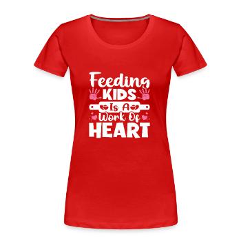 Nourrir les enfants est un travail de cœur - T-shirt bio Premium Femme - rouge - Devant - Mia (176cm)