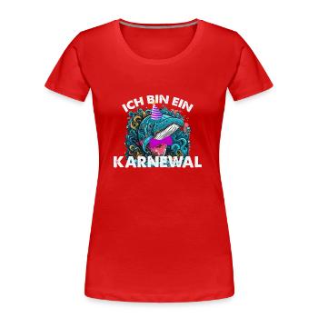 Ich bin ein Karnewal lustiger Karneval Spruch - Frauen Premium Bio T-Shirt - Rot - Vorne - Mia (176cm)