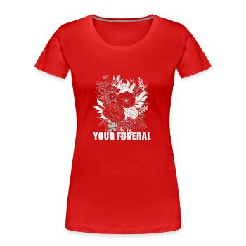 Funeral Black - Women's Premium Organic T-Shirt - red - Front - Mia (176cm)