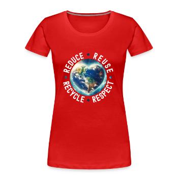 Jour de la Terre, Journée de l’environnement, Réduire, Réutiliser, Recycler - T-shirt bio Premium Femme - rouge - Devant - Mia (176cm)