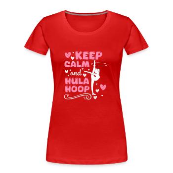 Hulahoop Workout Motivation - Frauen Premium Bio T-Shirt - Rot - Vorne - Mia (176cm)